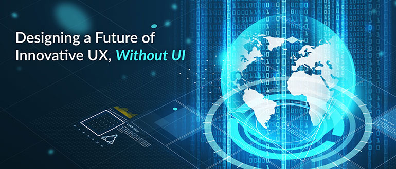 Future Innovative UX Without UI