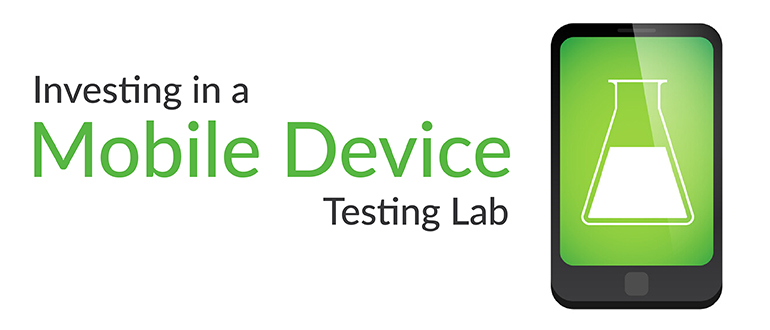 Investing Mobile Device Testing Lab