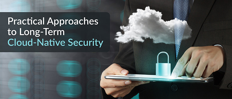 Long-Term Cloud-Native Security