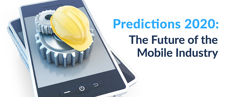 Predictions 2020: The Future of the Mobile Industry