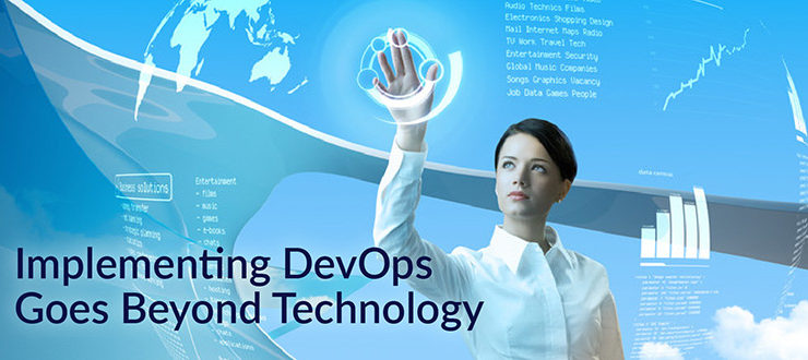 Implementing DevOps Goes Beyond Technology