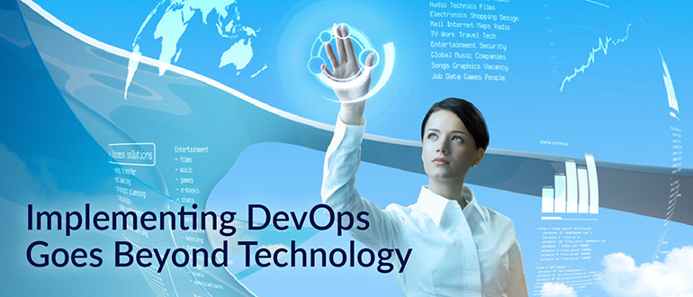 Implementing DevOps Goes Beyond Technology
