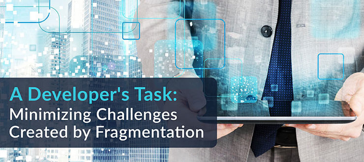 Developer's Task Minimizing Challenges Created Fragmentation