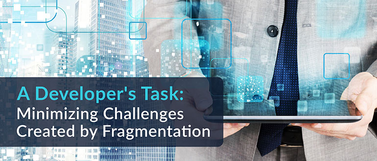 Developer's Task Minimizing Challenges Created Fragmentation