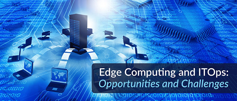 Edge Computing ITOps