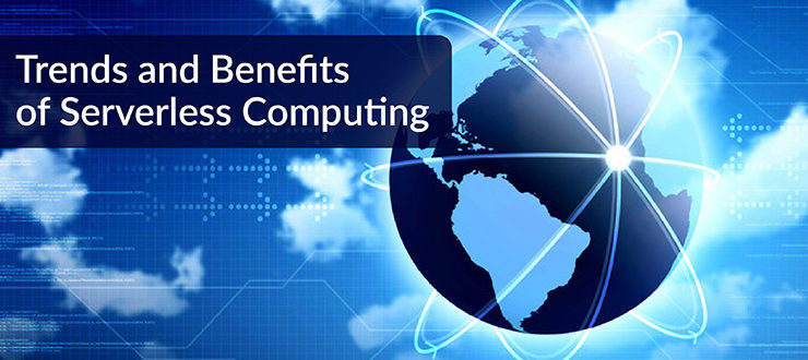 Trends Benefits Serverless Computing