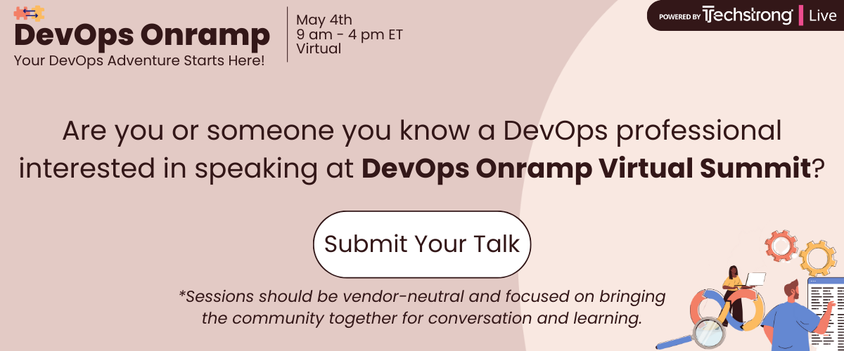 DevOps Onramp Virtual Summit - Submit your talk