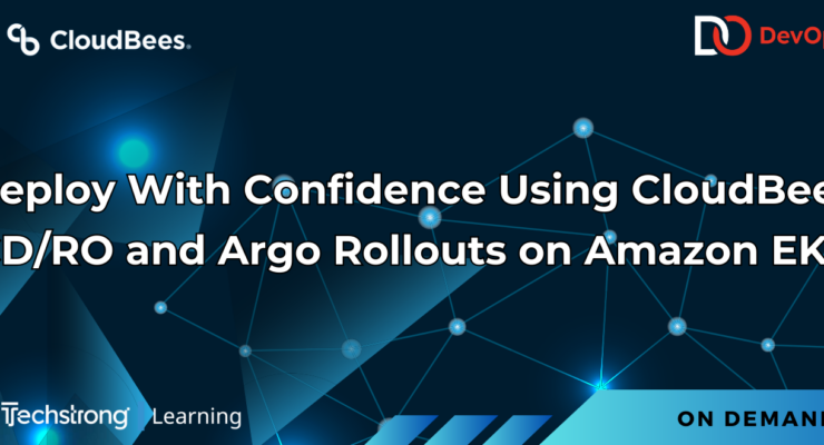 Deploy With Confidence Using CloudBees CD/RO and Argo Rollouts on Amazon EKS - Webinar