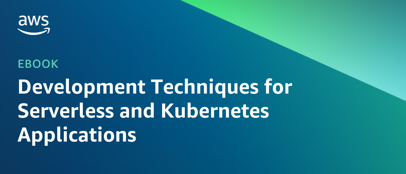 Development Techniques for Serverless and Kubernetes Applications