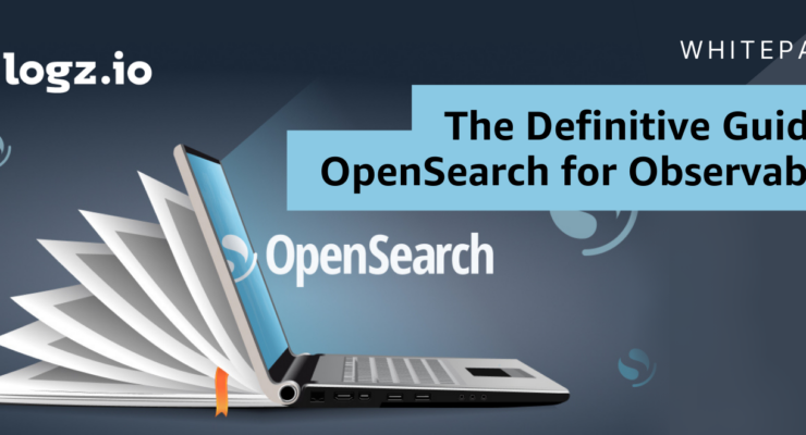 The Definitive Guide to OpenSearch for Observability whitepaper