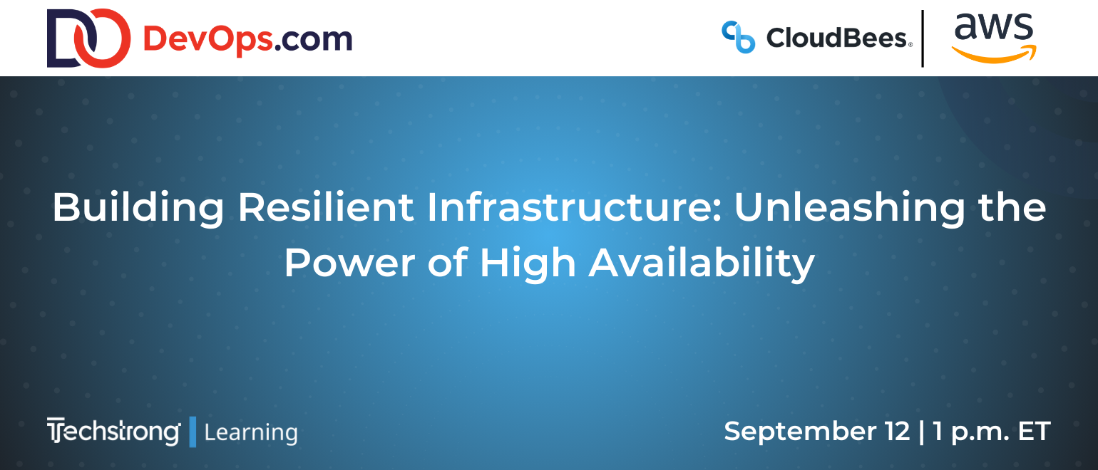 Building Resilient Infrastructure: Unleashing the Power of High Availability - Webinar