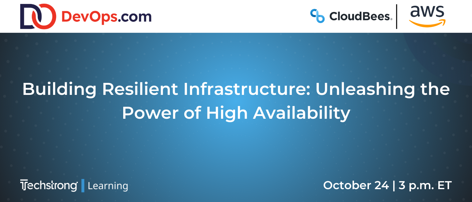 Building Resilient Infrastructure: Unleashing the Power of High Availability - Webinar