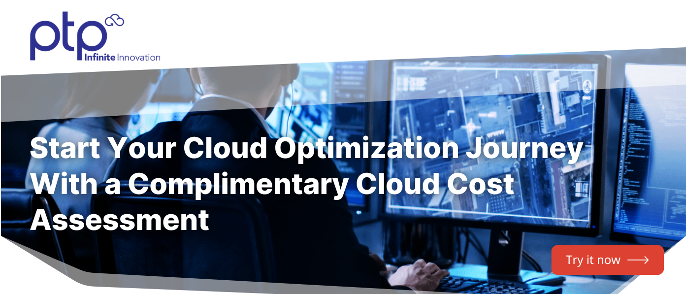 Complimentary Cloud Cost Assessment from PTP