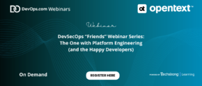 DevSecOps “Friends”, Webinar Series: The One with Platform Engineering (and the Happy Developers)