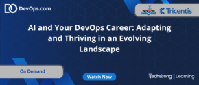 AI and Your DevOps Career: Adapting and Thriving in an Evolving Landscape